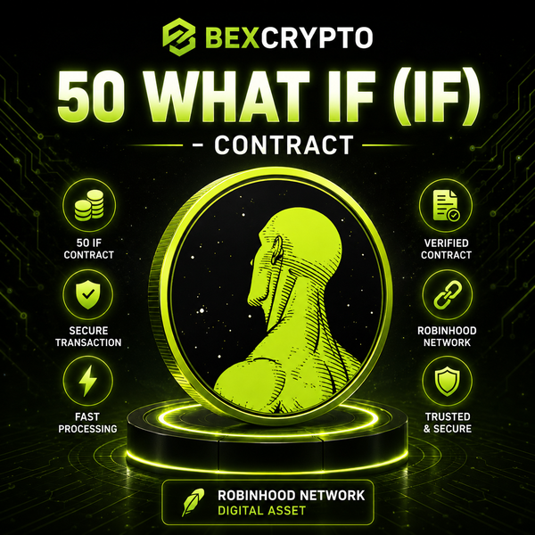 50 What IF IF Robinhood Network cryptocurrency contract available on Bexcrypto
